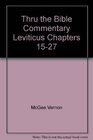 Thru the Bible Commentary Leviticus Chapters 1527
