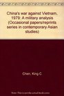 China's war against Vietnam 1979 A military analysis