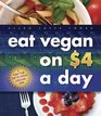 Eat Vegan on 400 a Day A Game Plan for the BudgetConscious Cook