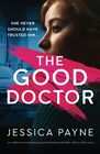 The Good Doctor An addictive and gripping psychological thriller with a killer twist