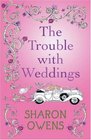 The Trouble with Weddings