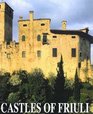 Castles of Friuli (Art  Architecture Series)