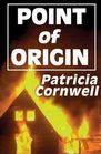 Point of Origin  (Kay Scarpetta, Bk 9) (Audio Cassette)