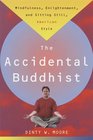 The Accidental Buddhist