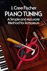Piano Tuning A Simple and Accurate Method for Amateurs