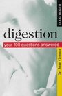 Digestion Your 100 Questions Answered