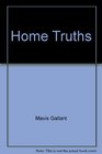 Home Truths  Selected Canadian Stories