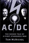 AC/DC The Savage Tale of the First Standards War