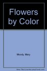 Flowers by Color