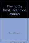 The home front Collected stories