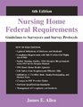 Nursing Home Federal Requirements Guidelines to Surveyors And Survey Protocols