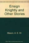Ensign Knightly and Other Stories
