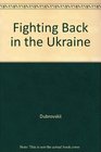Fighting Back in the Ukraine