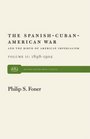 The SpanishCubanAmerican War and the Birth of American Imperialism Vol 2 18981902