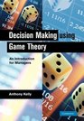 Decision Making using Game Theory An Introduction for Managers