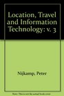 Location Travel And Information Technology Selected Essays Of Peter Nijkamp