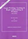 Legal Writing Getting It Right  Getting It Written 5th