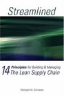 Streamlined  14 Principles for Building  Managing the Lean Supply Chain