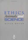 Ethics Animals and Science