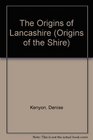 The Origins of Lancashire