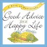 Good Advice For A Happy Life Quote A Page