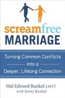 ScreamFree Marriage Turning Common Conflicts into a Deeper Lifelong Connection