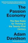 The Passion Economy The New Rules for Thriving in the TwentyFirst Century