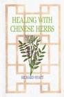 Healing with Chinese Herbs