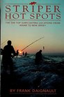 Striper Hot Spots The 100 Top Surf Fishing Locations from New Jersey to Maine