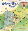 Welcome Home Mouse