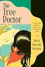 The Tree Doctor A Novel