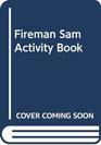 Fireman Sam Activity Book