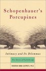 Schopenhauer's Porcupines Intimacy and Its Dilemmas