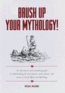 Brush Up Your Mythology