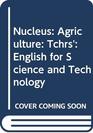Nucleus Agriculture Tchrs' English for Science and Technology
