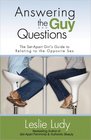 Answering the Guy Questions The SetApart Girls Guide to Relating to the Opposite Sex