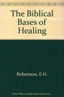 The Biblical Bases of Healing