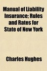 Manual of Liability Insurance Rules and Rates for State of New York