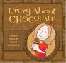 Crazy About Chocolate