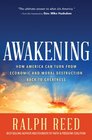Awakening How America Can Turn from Moral and Economic Destruction Back to Greatness