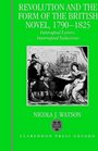 Revolution and the Form of the British Novel 17901825 Intercepted Letters Interrupted Seductions
