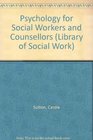 Psychology for social workers and counsellors An introduction