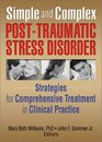 Simple and Complex PostTraumatic Stress Disorder Strategies for Comprehensive Treatment in Clinical Practice