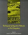 Deserts As Dumps The Disposal of Hazardous Materials in Arid Ecosystems