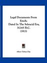 Legal Documents From Erech Dated In The Seleucid Era 31265 BC