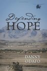 Defending Hope A Calvary Story of an Afghan Family Based on Real Life