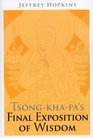 TsongKhaPa's Final Exposition of Wisdom