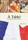 A Table  The Gourmet Culture of France