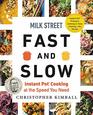 Milk Street Fast and Slow Instant Pot Cooking at the Speed You Need