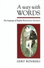 A Way With Words The Language of English Renaissance Literature